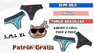 Patrón tanga brasilera, trusa, semi hilo con retazos. Pasó a pasó talla S,M,L,XL. Fácil y rápido.