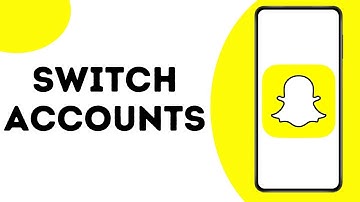 How to Switch Accounts On Snapchat ?