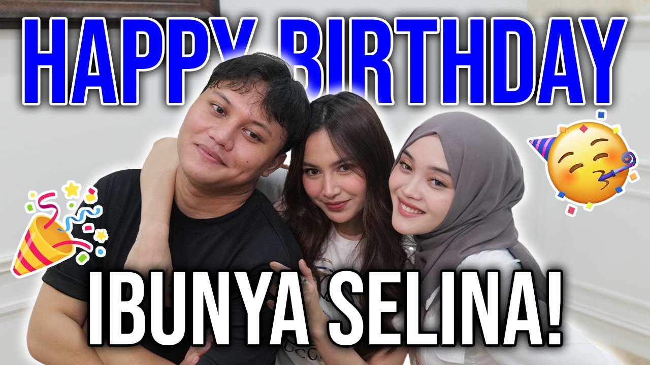 KEMARIN PAPAHNYA, SEKARANG SURPRISE ULANG TAHUN IBUNYA SELINA!