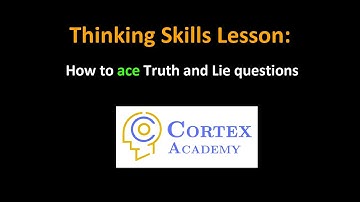 Thinking Skills Lesson: Truth and Lie [O.C/Selective Test]