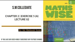 MATH WISE BOOK 6 | CHAPTER 5 | EXERCISE 5A |QUESTION 02| BY SIR MUDASSIR INAM | SM COLLEGIATE