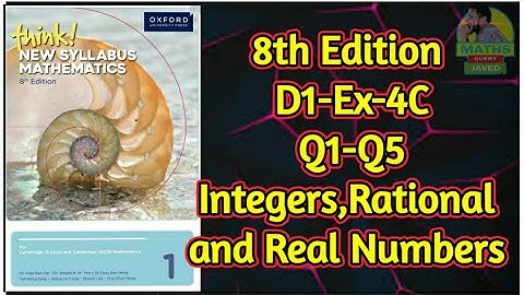 Q1-Q5 || Ex-4C || D1-8th edition || Chap 4 || Integers,Rational Numbers and real Numbers