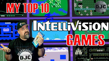 MY Top 10 INTELLIVISION GAMES