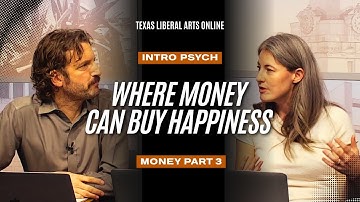 Intro Psych | Money part 3 | Where money can buy happiness
