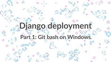 Simple Django Deployment (part 1) - Installing Git Bash on Windows