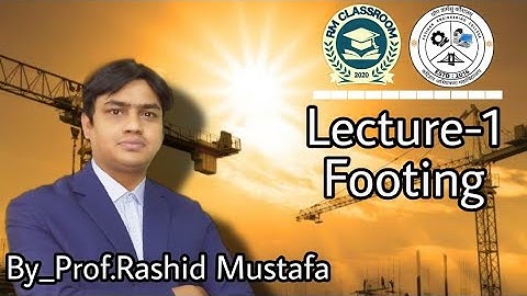 Lecture-1|Footing|Design of Concrete Structure|Prof. Rashid Mustafa