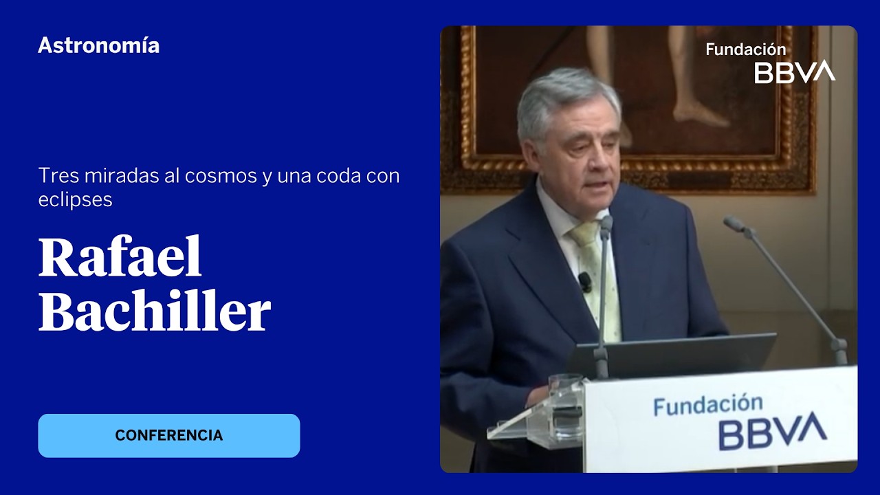 Ciclo de conferencias: "Astrofísica hoy: ciencia y fascinación", por Rafael Bachiller