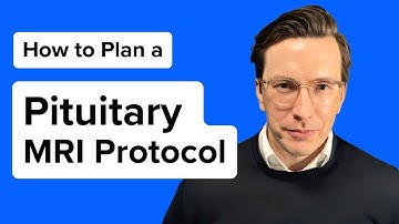 How to Plan a Pituitary Gland MRI Protocol – EASY Step-by-Step Guide for Students & Technologists