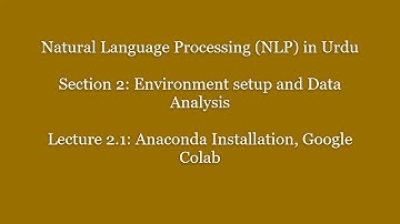 Natural Language Processing in Urdu/Hindi: Data Analysis 2.1 Setup (Anaconda, Google Colab)