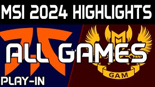 FNC vs GAM Highlights All Games MSI 2024 Play IN Fnatic vs GAM Esports by Onivia