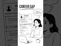 This Is the Best Way to Explain a Career Gap