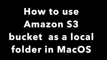 How to mount Amazon S3 bucket in MacOS using s3fs command