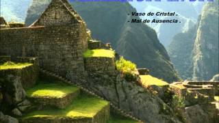 Vaso de Cristal , Mal de ausencia - América Inca .