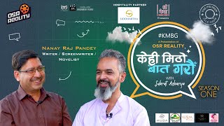 Kehi Mitho Baat Garau - Episode 7 || Nayan Raj Pandey || Subrat Acharya