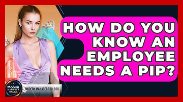 How Do You Know An Employee Needs A PIP? - Modern Manager Toolbox