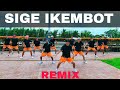 SIGE IKEMBOT | Remix | Dance Fitness | by team baklosh