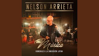 Mi Música: Homenaje a La Dimensión Latina - Nelson Arrieta