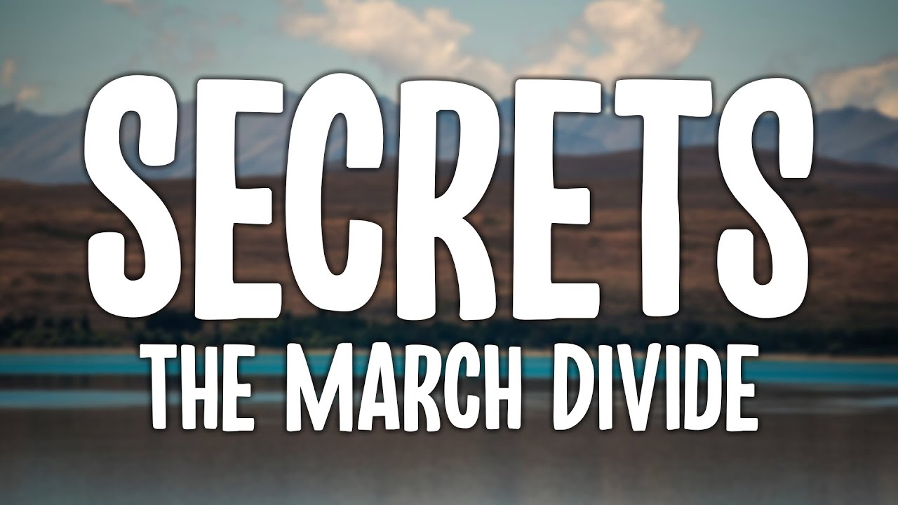 The March Divide   Secrets Lyric Video
