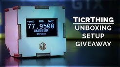 TicrThing: Unboxing / Setup | Bitcoin price ticker gadget