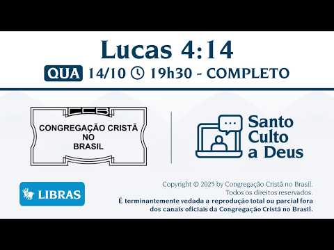 Santo Culto a Deus (Libras) – QUA - 14/10/2026 19:30 - Lucas 4:14