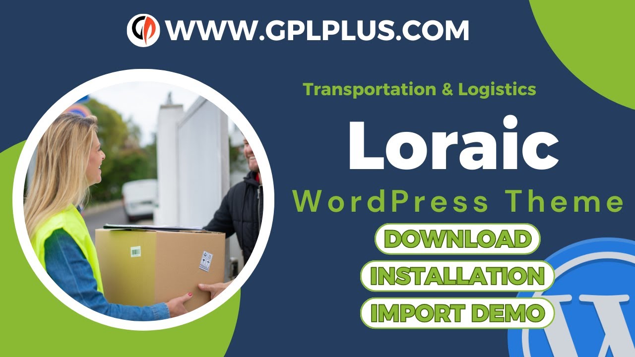 Loraic - Transportation & Logistics WordPress Theme , Download , Installation & Import Demo