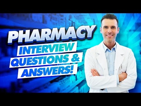 PHARMACY Interview Questions & Answers! (How to PASS a PHARMACIST Job Interview!)