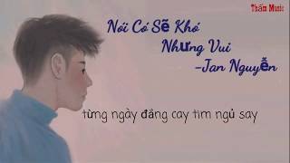 Nói Có Sẽ Khó Nhưng Vui - Yan Nguyễn 「Lyrics Video」