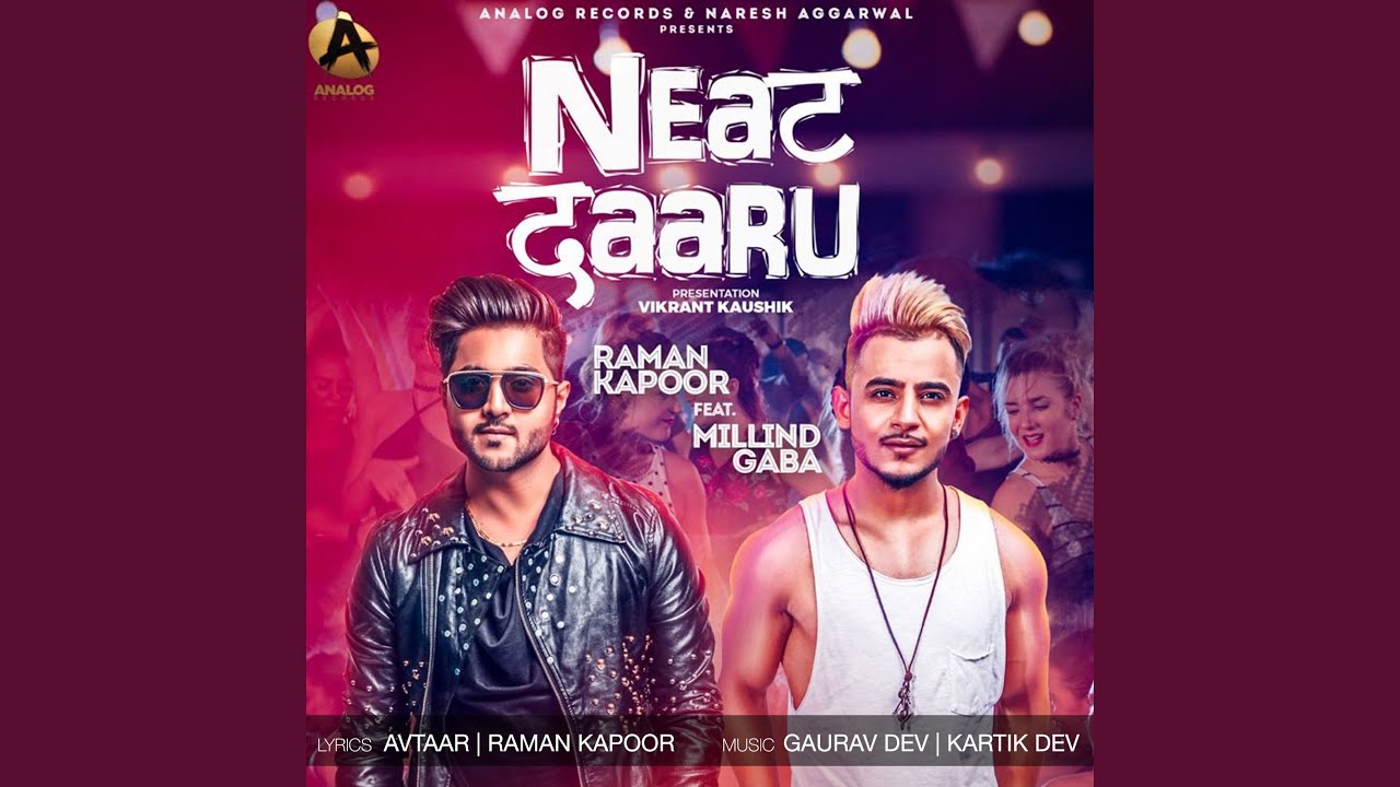 Neat Daaru feat Millind Gaba