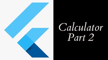 Calculator App using Flutter | Day 145 | Part 2
