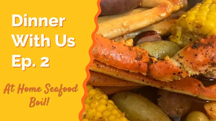 DINNER WITH US EP. 2 // At Home Seafood Boil