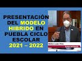 Soy Docente: PRESENTACIÓN DEL MODELO HIBRIDO EN PUEBLA CICLO ESCOLAR 2021 – 2022