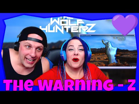 The Warning - Z The Wolf Hunterz Reactions