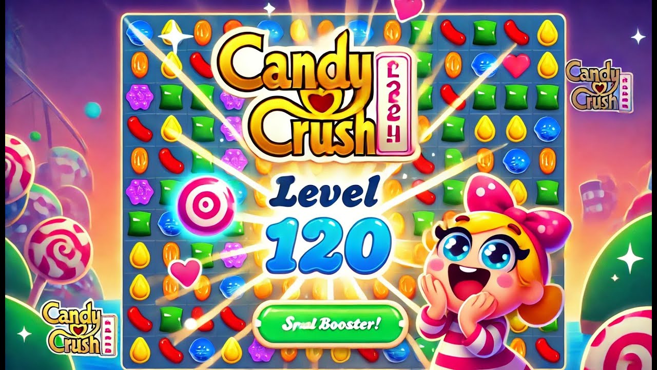 Candy Crush Level 120 - Best Strategy & Tips to Win! 🎮 | level 120