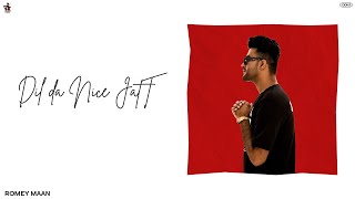 Dil Da Nice Jatt | Romey Maan | Beat Boi Deep | Quack Production | Latest Punjabi Songs 2022