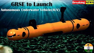#breakingnews GRSE is going to launch its 1st Autonomous Underwater Vehicle(AUV) #indiannavy