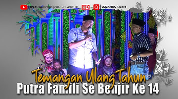 Temangan Ulang Tahun Putra Famili Se Benjir Ke 14
