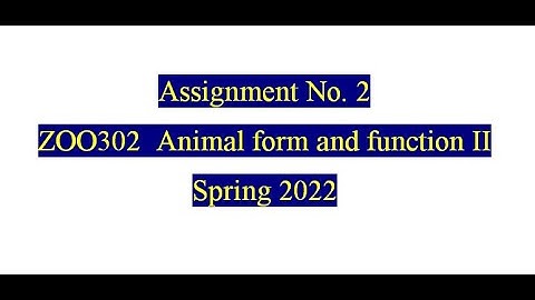 ZOO 302 Assignment No 2 Solution 2022