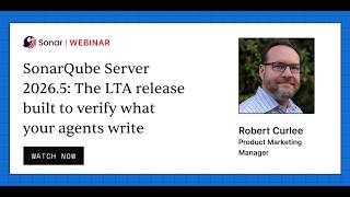 SonarQube Server 2026.5: The LTA release built to verify what your agents write