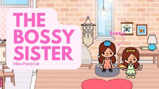 The Bossy Sister😡 | Toca Boca Stories