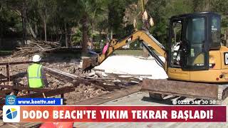 DODO BEACH'TE YIKIM TEKRAR BAŞLADI! Resimi