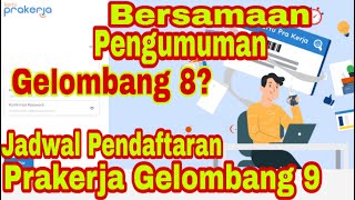 Pada video jadwal pendaftaran kartu prakerja gelombang 9 bersamaan
pengumuman 8 atau sebelumnya ini saya sajikan pendafta...