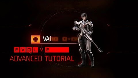 Evolve Val Tutorial + Advanced
