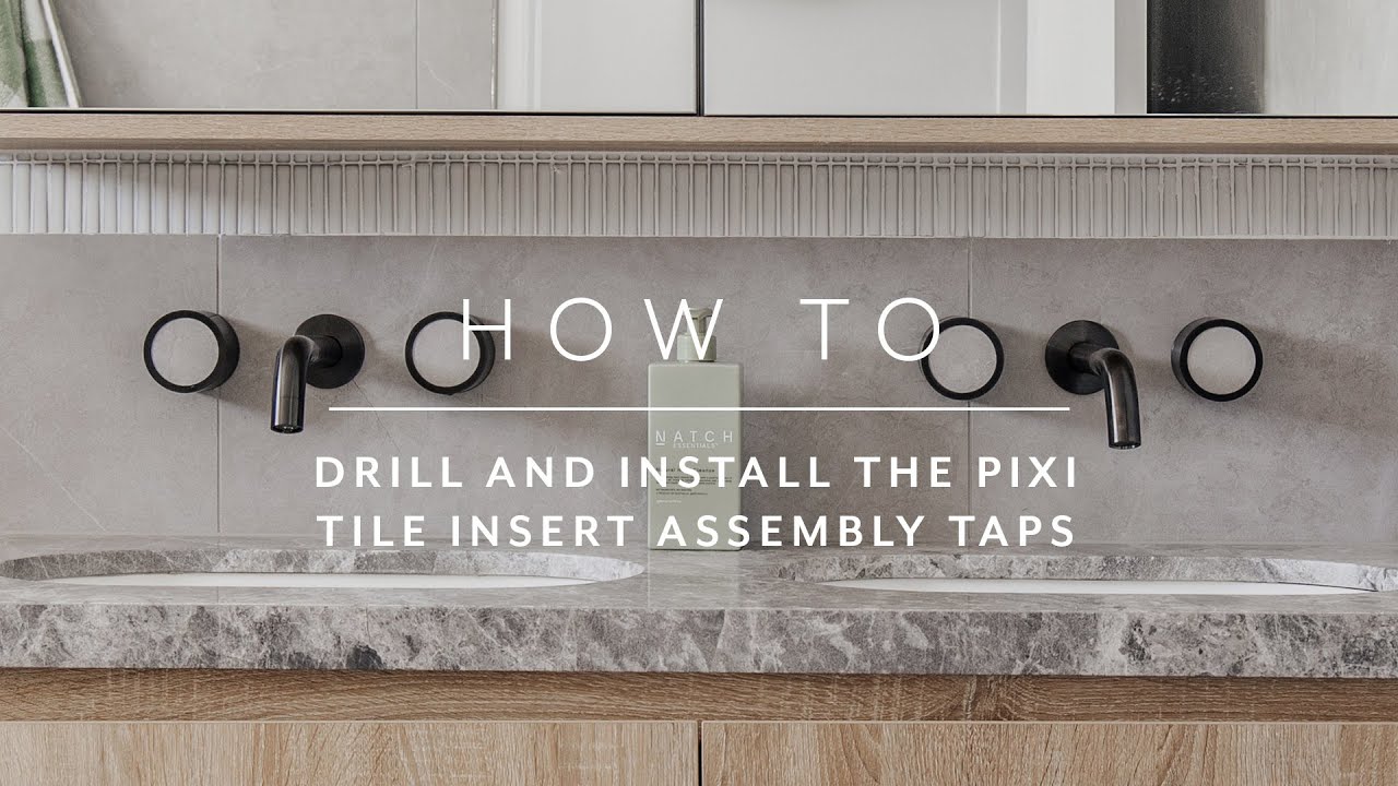 How To | Drill and Install the Pixi Tile Insert Assembly Taps
