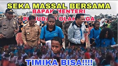 SEKA MASSAL BERSAMA MENTERI PEMUDA DAN OLAHRAGA DI TIMIKA PAPUA 2019