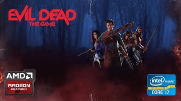 Evil Dead: The Game - AMD Radeon R7 240 - FPS Test
