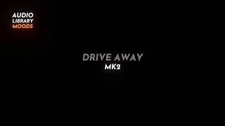 💀 Drive Away - MK2 ( Hip Hop & Rap | Dark ) #RoyaltyFreeMusic
