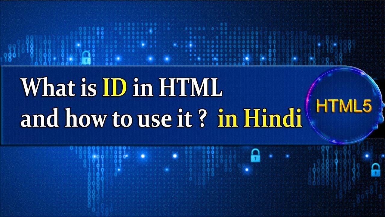 What Is ID In HTML And How To Use It All About In Hindi YouTube What Is ID In HTML And How To Use It All About In Hindi YouTube