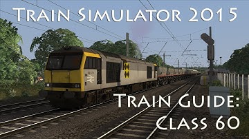 Train Simulator 2015 - Train Guide: Class 60
