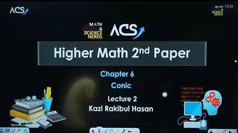 কনিক। Conics।‌ HSC Higher Math 2nd Paper Chapter 6। Kazi rakibul Hasan Higher Math।‌ ACS। 