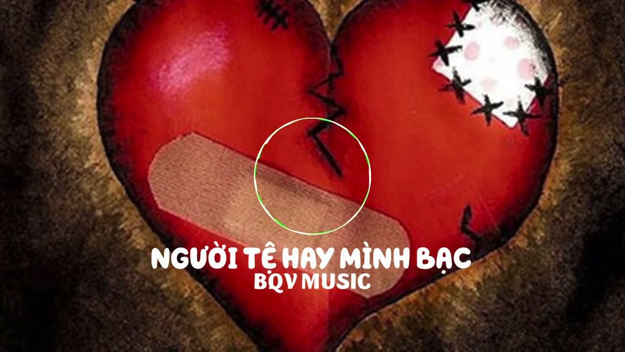 NGƯỜI TỆ HAY MÌNH BẠC - ACOUSTIC ( NGHE LÀ THẤM ) LYRIC BQV MUSIC 
